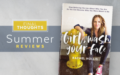 Final Thoughts on “Girl, Wash Your Face”