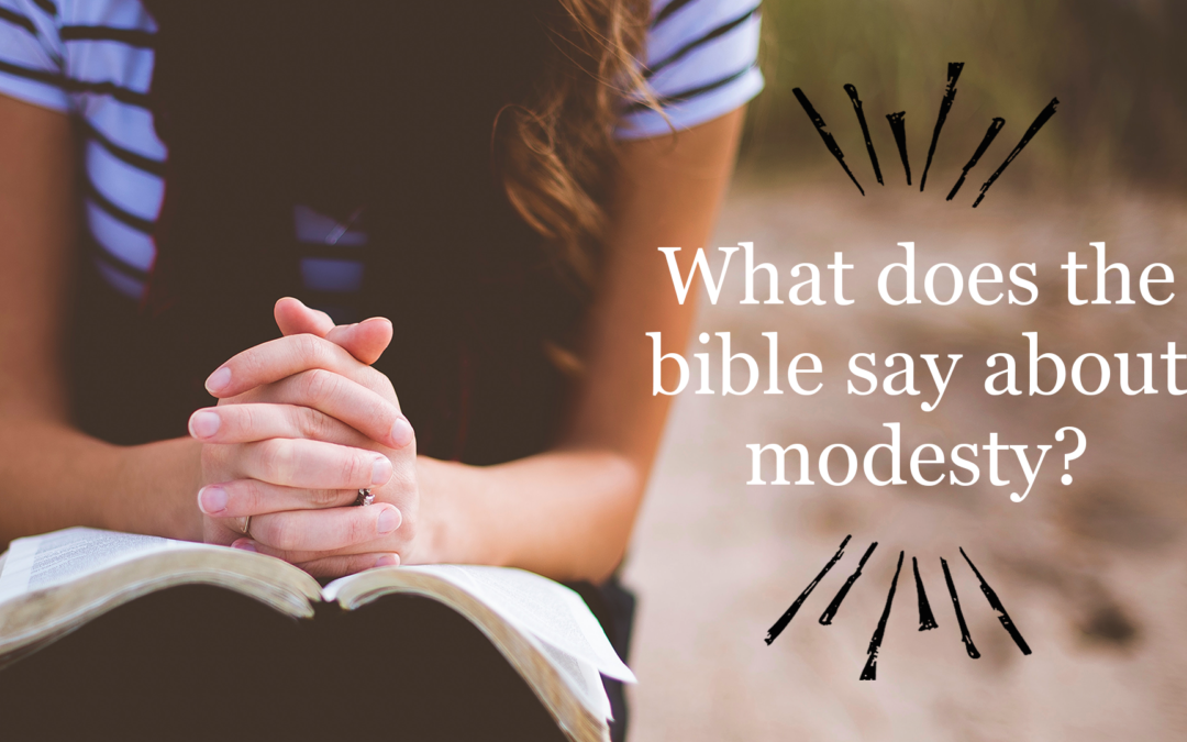 What Does The Bible Say About Modesty?